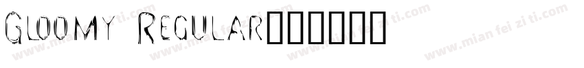 Gloomy Regular字体转换